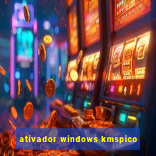 ativador windows kmspico